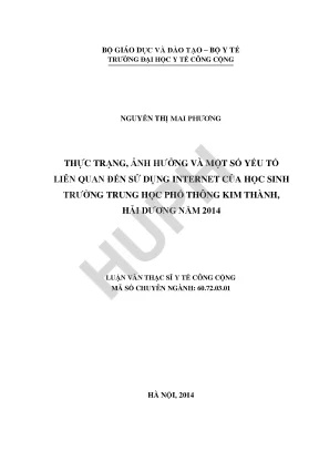 Thực trạng ảnh hưởng và một số yếu tố liên quan đến sử dụng internet của học sinh trường trung học phổ thông kim thành hải dương năm 2014