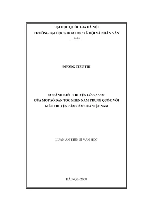 Luận án tiến sĩ so sánh kiểu truyện cô lọ lem của một số dân tộc miền nam trung quốc với kiểu truyện tấm cám của việt nam