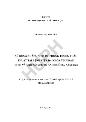 Sử dụng kháng sinh dự phòng trong phẫu thuật tại bệnh viện đa khoa tỉnh nam định và một số yếu tố ảnh hưởng năm 2022