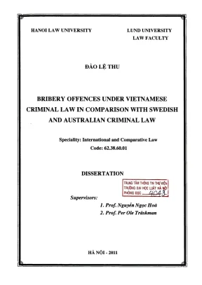 Luận án tiến sĩ luật học bribery offences under vietnamese criminal law in comparison with swedish and australian criminal law