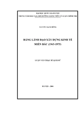 Luận văn thạc sĩ đảng lãnh đạo xây dựng kinh tế miền bắc 1965 1975