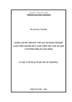 Luận văn nâng cao mức độ đáp ứng chuẩn nghề nghiệp giáo viên cho đội ngũ giáo viên tiểu học huyện vân đồn tỉnh quảng ninh