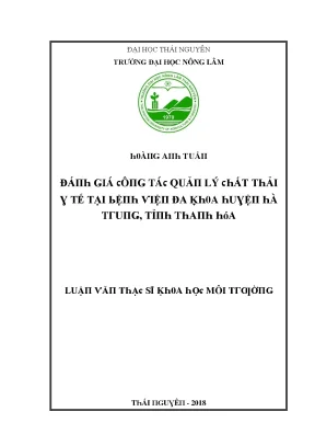 Luận văn đánh giá công tác quản lý chất thải y tế tại bệnh viện đa khoa huyện hà trung tỉnh thanh hóa