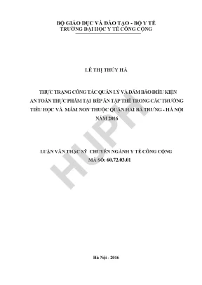 Thực trạng công tác quản lý và đảm bảo điều kiện an toàn thực phẩm tại bếp ăn tập thể trong các trường tiểu học và mầm non thuộc quận hai bà trưng hà nội năm 2016