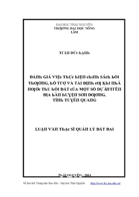 Luận văn đánh giá việc thực hiện chính sách bồi thường hỗ trợ và tái định cư khi nhà nước thu hồi đất của một số dự án trên địa bàn huyện sơn dương tỉnh tuyên quang