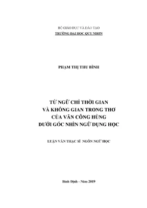 Luận văn từ ngữ chỉ thời gian và không gian trong thơ của văn công hùng dưới góc nhìn ngữ dụng học