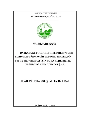 Luận văn đánh giá kết quả thực hiện công tác giải phóng mặt bằng dự án khu công nghiệp đô thị và thương mại vsip tại xã hưng chính thành phố vinh tỉnh nghệ an