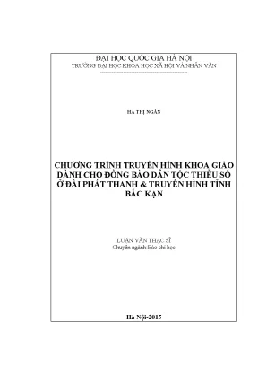 Luận văn thạc sĩ chương trình truyền hình khoa giáo dành cho đồng bào dân tộc thiểu số ở đài phát thanh truyền hình tỉnh bắc kạn
