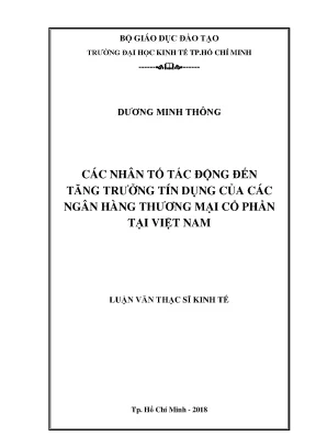 Luận văn các nhân tố tác động đến tăng trưởng tín dụng của các ngân hàng thương mại cổ phần tại việt nam