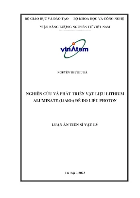 Luận án tiến sĩ vật lý nghiên cứu và phát triển vật liệu lithium aluminate lialo2 để đo liều photon