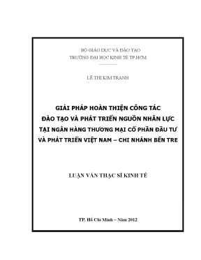 Luận văn giải pháp hoàn thiện hệ công tác đào tạo và phát triển nguồn nhân lực tại ngân hàng thương mại cổ phần đầu tư và phát triển việt nam chi nhánh bến tre luận văn thạc sĩ