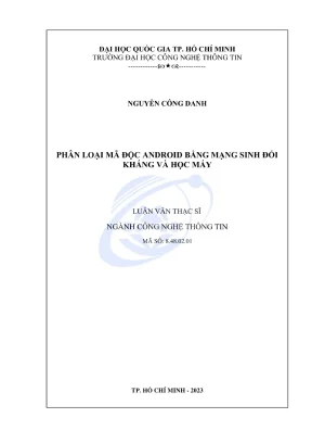 Luận văn thạc sĩ công nghệ thông tin phân loại mã độc android bằng mạng sinh đối kháng và học máy