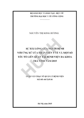 Sự hài lòng của người bệnh với ứng xử của nhân viên y tế và một số yếu tố liên quan tại bệnh viện đa khoa trà vinh năm 2015