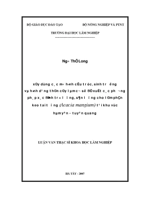 Luận văn xây dựng các mô hình cấu trúc sinh trưởng và hình dạng thân cây làm cơ sở đề xuất các phương pháp xác định trữ lượng sản lượng