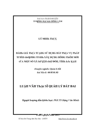 Luận văn đánh giá thực trạng sử dụng đất phục vụ phát triển chương trình xây dựng thôn mới của một số xã huyện chợ đồn tỉnh bắc kạn