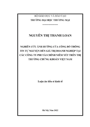 Luận án tiến sĩ nghiên cứu ảnh hưởng của công bố thông tin tự nguyện đến giá trị doanh nghiệp tại các công ty phi tài chính niêm yết trên thị trường chứng khoán việt nam