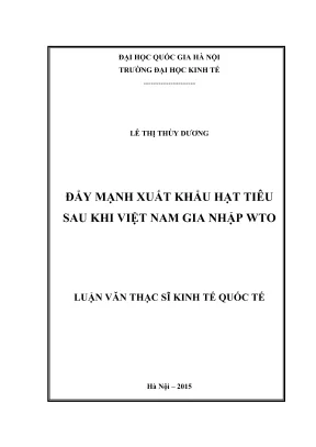 Luận văn thạc sĩ kinh tế quốc tế đẩy mạnh xuất khẩu hạt tiêu sau khi việt nam gia nhập wto