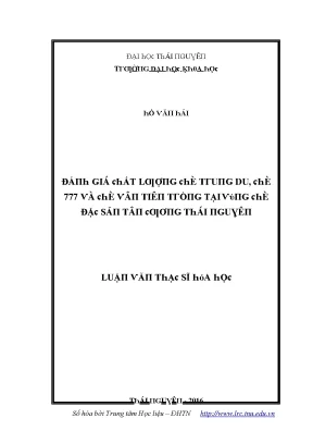 Luận văn đánh giá chất lượng chè trung du chè 777 và chè vân tiên trồng tại vùng chè đặc sản tân cương thái nguyên