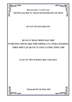 Luận án tiến sĩ quản lý giáo dục quản lí hoạt động dạy học ở trường trung học phổ thông của tỉnh lâm đồng theo tiếp cân quản lý chất lượng tổng thể