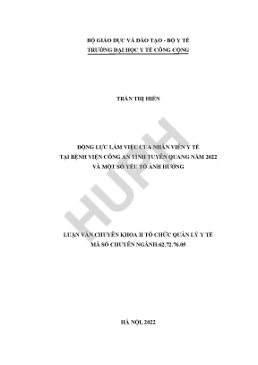 Động lực làm việc của nhân viên y tế tại bệnh viện công an tỉnh tuyên quang năm 2022 và một số yếu tố ảnh hưởng