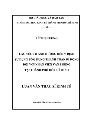 Luận văn các yếu tố ảnh hưởng đến ý định sử dụng ứng dụng thanh toán di động đối với nhân viên văn phòng tại thành phố hồ chí minh