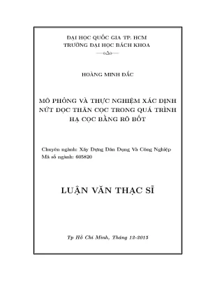 Luận văn thạc sĩ kỹ thuật xây dựng mô phỏng và thực nghiệm xác định nứt dọc thân cọc trong quá trình hạ cọc bằng rô bốt