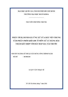 Luận văn thạc sĩ kỹ thuật xây dựng phân tích đánh giá ứng xử của đất nền trung tâm phân phối khí gdc ô môn xử lý bằng bấc thấm kết hợp với đất đắp gia tải trước