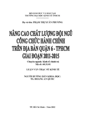 Luận văn nâng cao chất lượng đội ngũ công chức hành chính trên địa bàn quận 6 tphcm giai đoạn 2011 2015 luận văn thạc sĩ