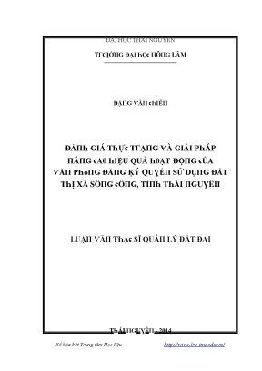 Luận văn đánh giá thực trạng và giải pháp nâng cao hiệu quả hoạt động của văn phòng đăng ký quyền sử dụng đất thị xã sông công tỉnh thái nguyên