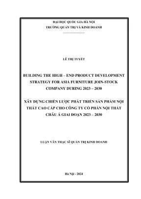 Luận văn thạc sĩ quản trị kinh doanh building the hight end product development strategy for asia furniture join stock company during 2023 2030