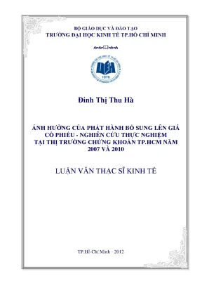 Luận văn ảnh hưởng của phát hành bổ sung lên giá cổ phiếu nghiên cứu thực nghiệm tại thị trường chứng khoán thành phố hồ chí minh năm 2007 và 2010 luận văn thạc sĩ