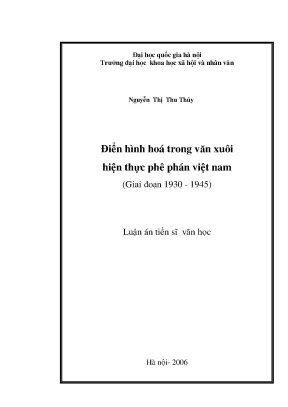 Luận án tiến sĩ điển hình hoá trong văn xuôi hiện thực phê phán việt nam giai đoạn 1930 1945 luận án ts văn học 62 22 62 01