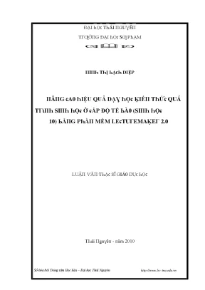 Luận văn nâng cao hiệu quả dạy học kiến thức quá trình ở cấp độ tế bào sinh học 10 bằng phần mềm lecturemaker 2 0