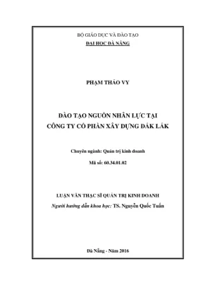 Luận văn thạc sĩ đào tạo nguồn nhân lực tại công ty cổ phần xây dựng đăk lăk