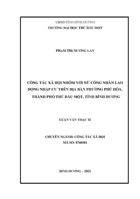 Công tác xã hội nhóm với nữ công nhân lao động nhập cư trên địa bàn phường phú hòa thành phố thủ dầu một tỉnh bình dương