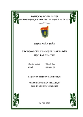 Luận văn thạc sĩ tâm lý học tác động của cha mẹ đi làm xa đến học tập của trẻ