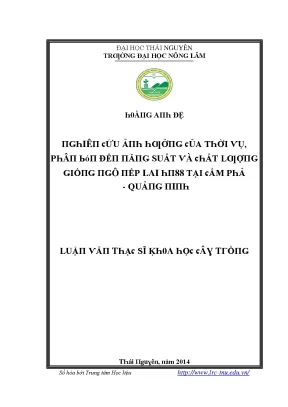 Luận văn nghiên cứu ảnh hưởng của thời vụ phân bón đến năng suất và chất lượng giống ngô nếp lai hn88 tại cẩm phả quảng ninh