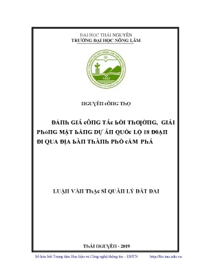Luận văn đánh giá công tác bồi thường giải phóng mặt bằng dự án quốc lộ 18 đoạn đi qua địa bàn thành phố cẩm phả