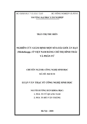 Luận văn nghiên cứu giám định một số loài giổi ăn hạt michelia spp ở việt nam bằng chỉ thị hình thái và phân tử