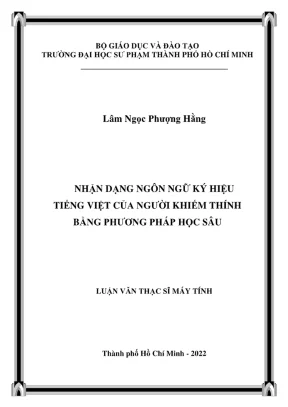 Luận văn thạc sĩ khoa học máy tính nhận dạng ngôn ngữ ký hiệu tiếng việt của người khiếm thính bằng phương pháp học sâu