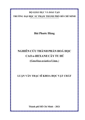 Luận văn thạc sĩ hóa hữu cơ nghiên cứu thành phần hóa học cao n hexane cây tu hú gmelina asiatica linn