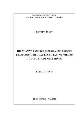 Luận án tiến sĩ sinh học thu nhận và đánh giá hiệu quả của các chế phẩm cô đặc tiểu cầu lên sự tái tạo nội mạc tử cung chuột nhắt trắng