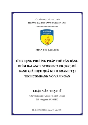 Luận văn ứng dụng phương pháp thẻ cân bằng điểm balanced scorecard bsc để đánh giá hiệu quả kinh doanh tại techcombank võ văn ngân