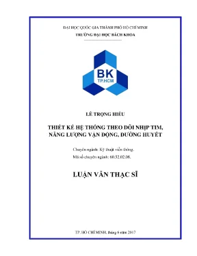 Luận văn thạc sĩ kỹ thuật viễn thông thiết kế hệ thống theo dõi nhịp tim năng lượng vận động đường huyết