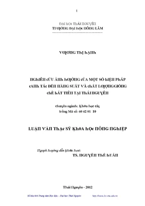 Luận văn nghiên cứu ảnh hưởng của một số biện pháp canh tác đến năng suất và chất lượng chè bát tiên tại thái nguyên