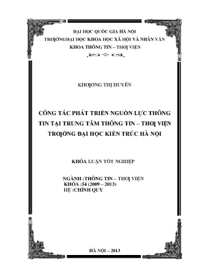 Luận văn thạc sĩ công tác phát triển nguồn lực thông tin tại trung tâm thông tin thư viện trường đại học kiến trúc hà nội