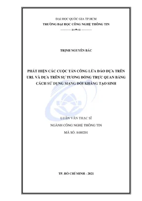 Luận văn thạc sĩ công nghệ thông tin phát hiện các cuộc tấn công lừa đảo dựa trên url và dựa trên sự tương đồng trực quan bằng cách sử dụng mạng đối kháng tạo sinh