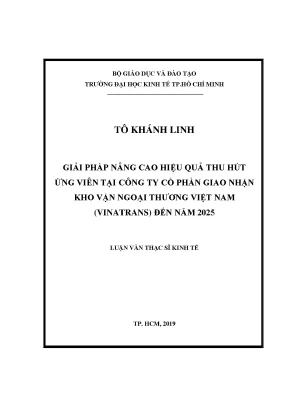 Luận văn giải pháp nâng cao hiệu quả thu hút ứng viên tại công ty cổ phần giao nhận kho vận ngoại thương việt nam vinatrans đến năm 2025