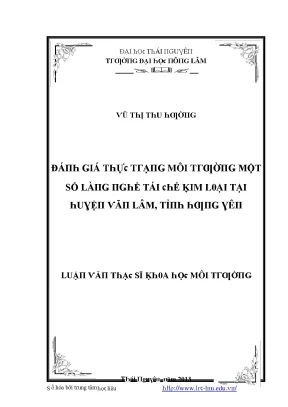 Luận văn đánh giá thực trạng môi trường một số làng nghề tái chế kim loại tại huyện văn lâm tỉnh hưng yên