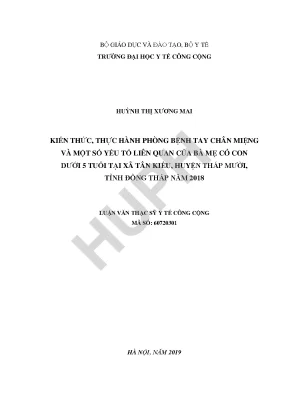 Kiến thức thực hành phòng bệnh tay chân miệng và một số yếu tố liên quan của bà mẹ có con dưới 5 tuổi tại xã tân kiều huyện tháp mười tỉnh đồng tháp năm 2018